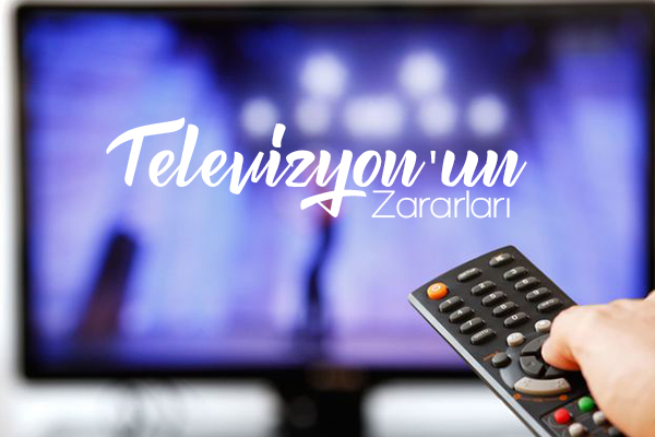 Televizyon’un Zararları Nelerdir ?